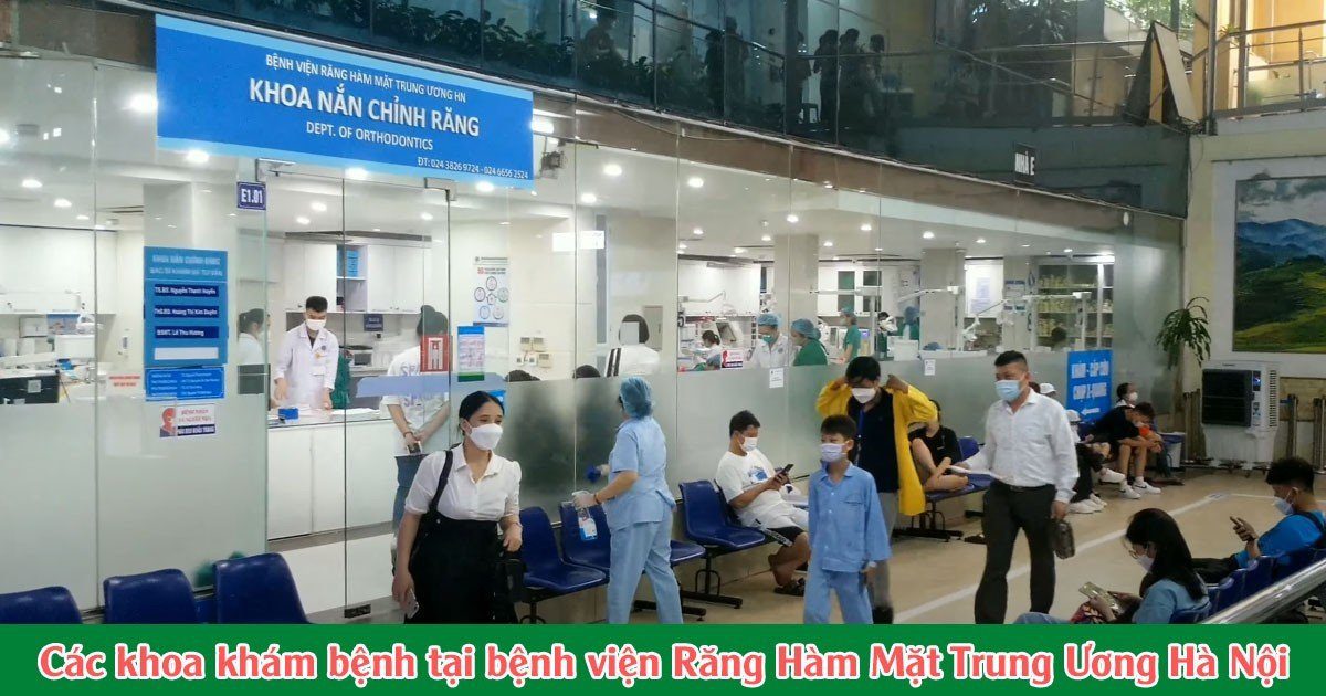 Các khoa khám bệnh tại bệnh viện răng hàm mặt trung ương hà nội