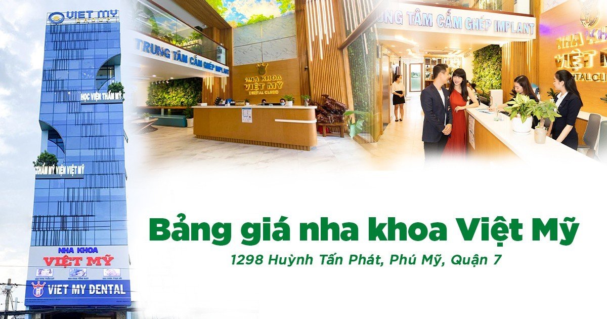 Bảng giá nha khoa việt mỹ